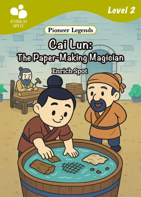 Cai Lun: The Paper‑Making Magician
