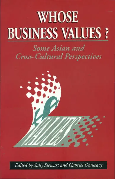 Whose Business Values?  Some Asian and Cross-Cultural Perspectives