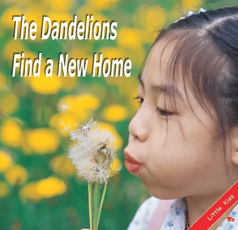 The Dandelions Find a New Home