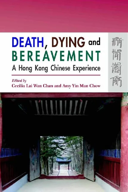 Death, Dying and Bereavement: A Hong Kong Chinese Experience