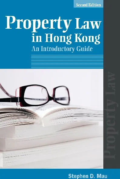 Property Law in Hong Kong: An Introductory Guide, Second Edition