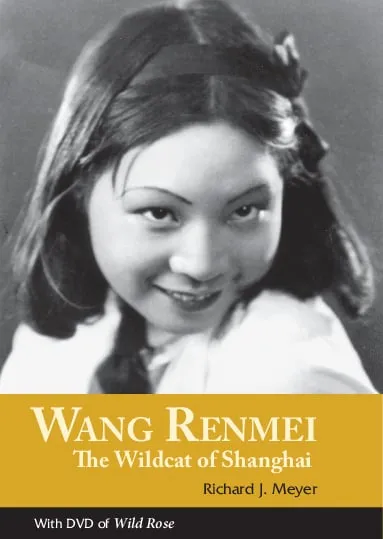 Wang Renmei: The Wildcat of Shanghai