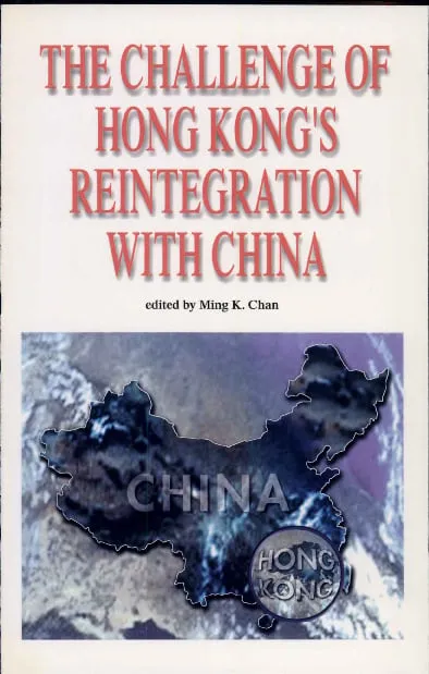 The Challenge of Hong Kong’s Reintegration with China