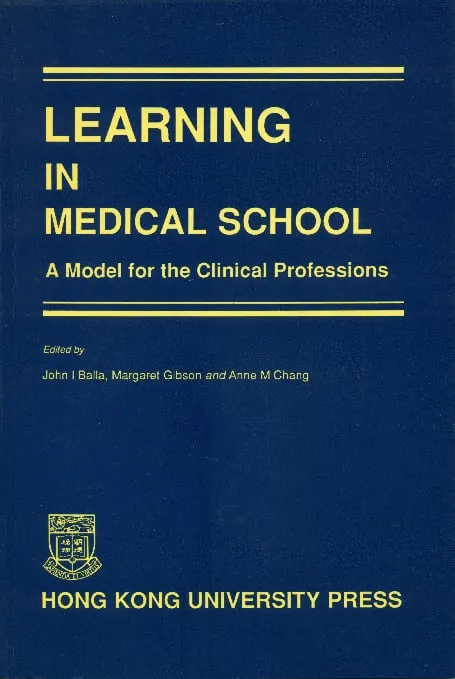 Learning in Medical School: A Model for the Clinical Professions