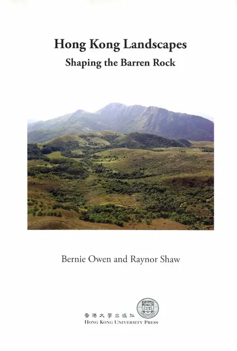 Hong Kong Landscapes: Shaping the Barren Rock