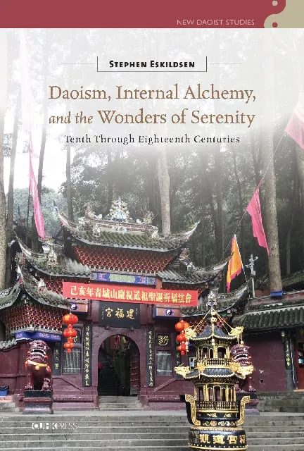 Daoism, Internal Alchemy, and the Wonders of Serenity