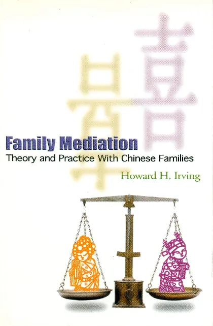 Family Mediation: Theory and Practice with Chinese Families