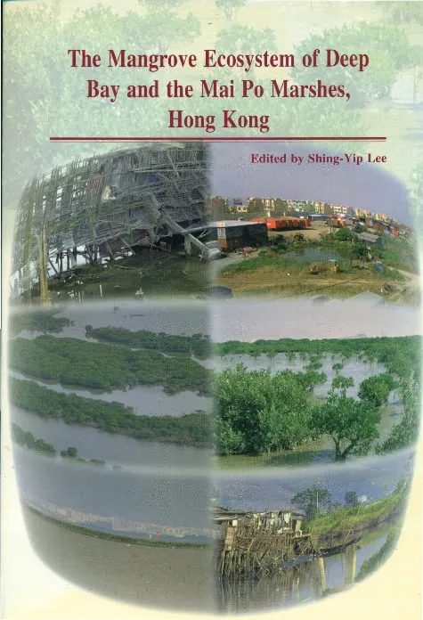 The Mangrove Ecosystem of Deep Bay and the Mai Po Marshes, Hong Kong