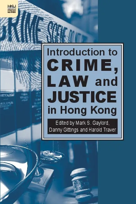 Introduction to Crime, Law and Justice in Hong Kong