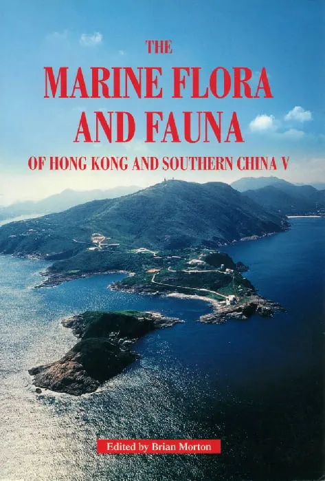 The Marine Flora and Fauna of Hong Kong and Southern China V