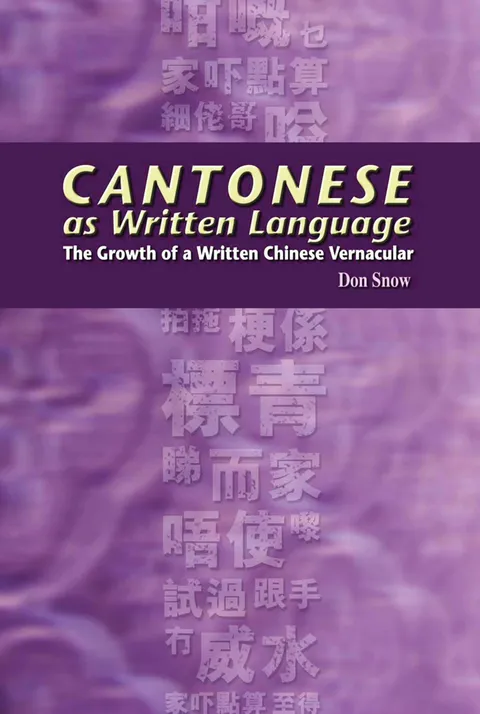 Cantonese as Written Language: The Growth of a Written Chinese Vernacular