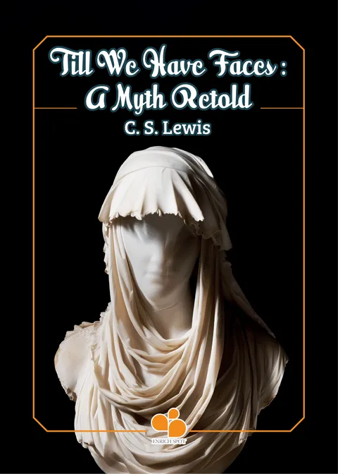 Till We Have Faces: A Myth Retold