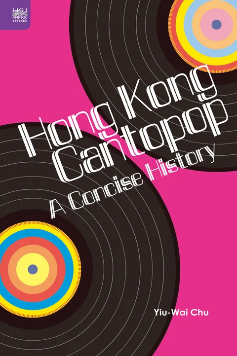 Hong Kong Cantopop: A Concise History