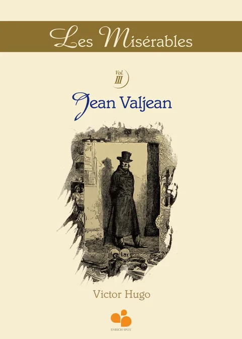 Les Misérables Vol III: Jean Valjean