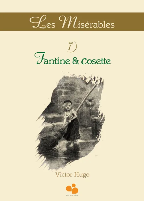 Les Misérables Vol I: Fantine, Cosette